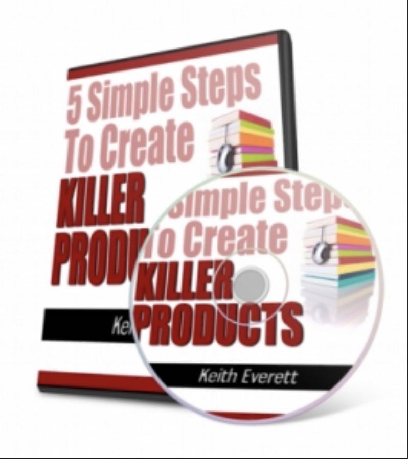 5 Simple Steps To Create Killer Products